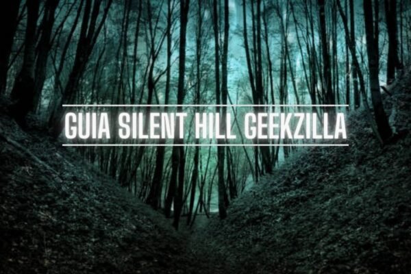 Guia Silent Hill Geekzilla