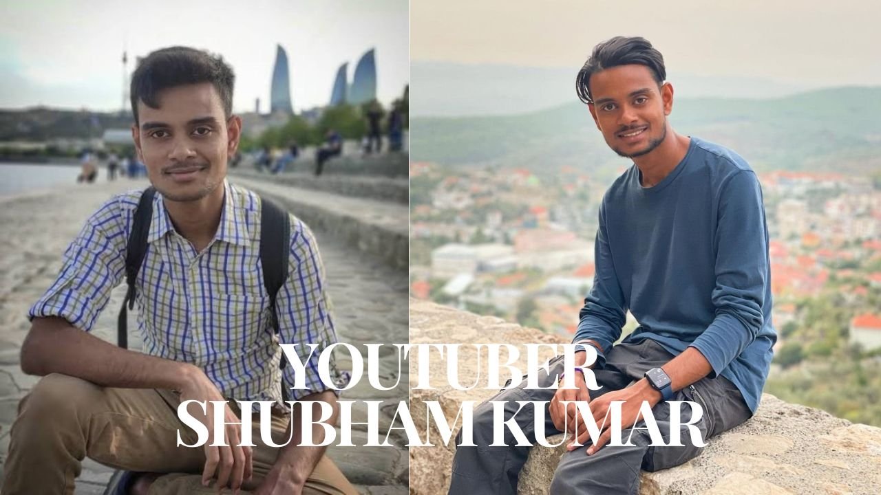 YouTuber Shubham Kumar